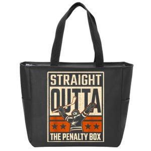 Straight Outta The Penalty Box Funny Hockey Player Fan Lover Zip Tote Bag