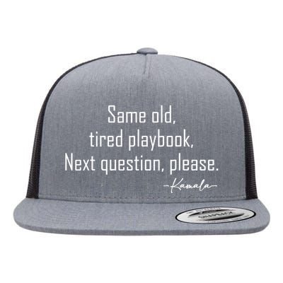 Same Old Tired Playbook Funny Sarcastic Saying Flat Bill Trucker Hat