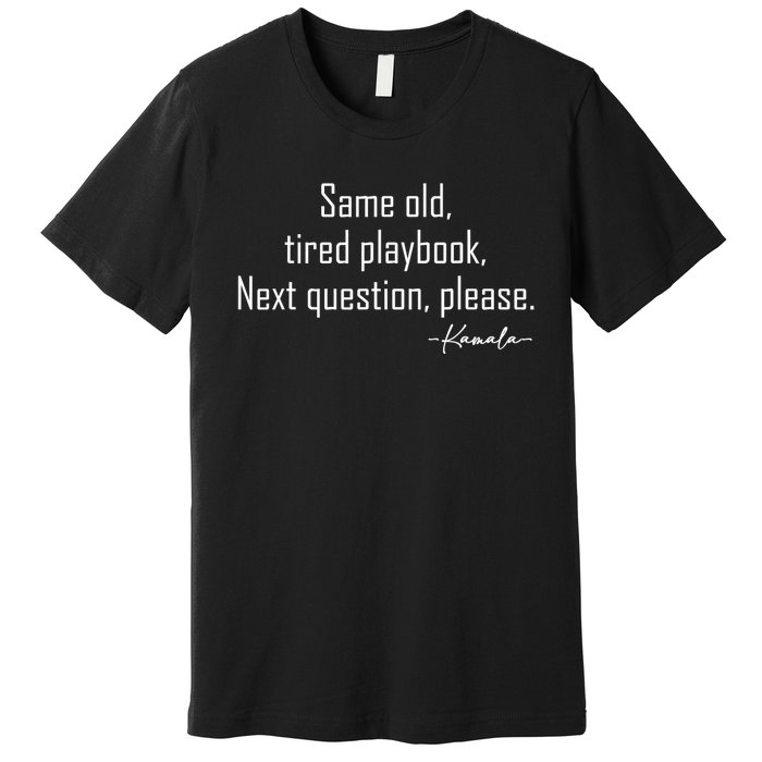 Same Old Tired Playbook Funny Sarcastic Saying Premium T-Shirt