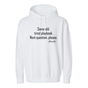 Same Old Tired Playbook Funny Sarcastic Saying Garment-Dyed Fleece Hoodie