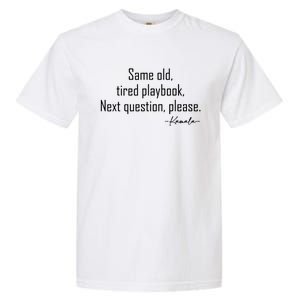 Same Old Tired Playbook Funny Sarcastic Saying Garment-Dyed Heavyweight T-Shirt