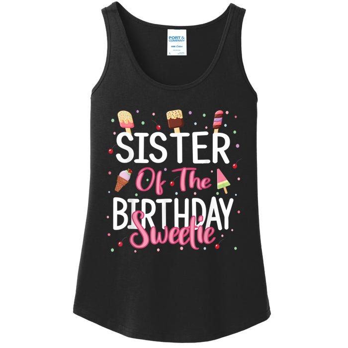 Sister Of The Birthday Sweetie Girl Ice Cream Theme Party Ladies Essential Tank