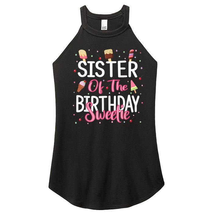 Sister Of The Birthday Sweetie Girl Ice Cream Theme Party Women's Perfect Tri Rocker Tank