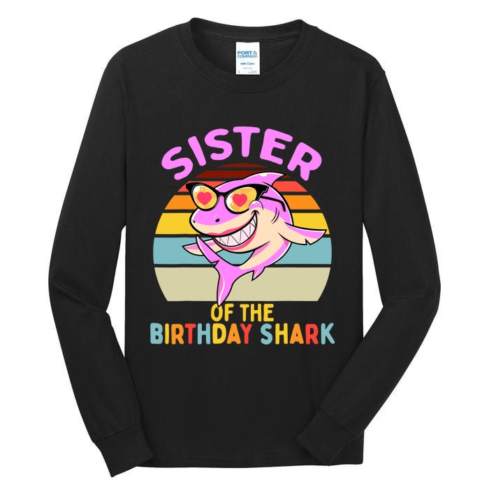 Sister of the Shark Birthday Matching Family Tall Long Sleeve T-Shirt