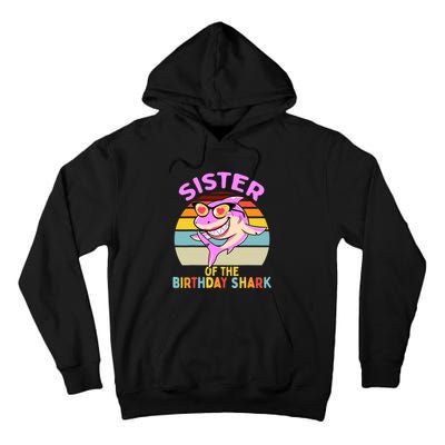 Sister of the Shark Birthday Matching Family Tall Hoodie