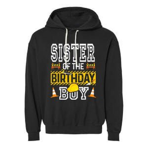 Sister of the Birthday  Construction Birthday Party Hat Garment-Dyed Fleece Hoodie