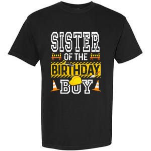 Sister of the Birthday  Construction Birthday Party Hat Garment-Dyed Heavyweight T-Shirt