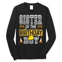 Sister of the Birthday  Construction Birthday Party Hat Long Sleeve Shirt