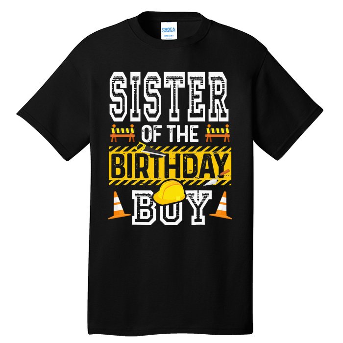 Sister of the Birthday  Construction Birthday Party Hat Tall T-Shirt