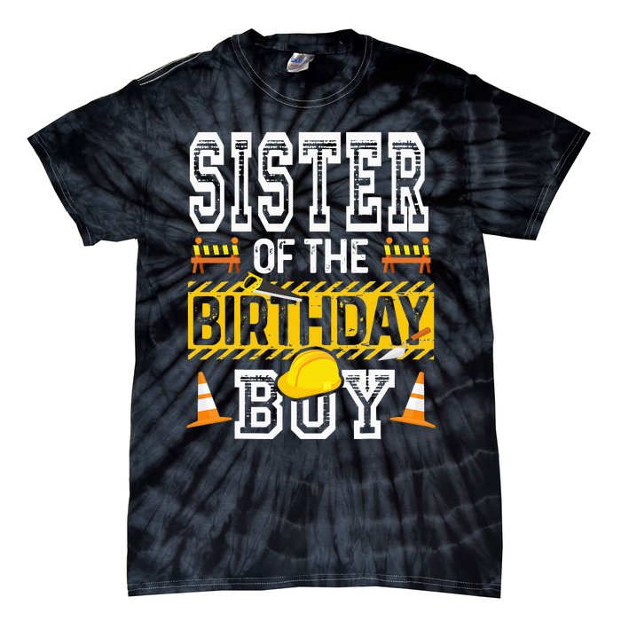 Sister of the Birthday  Construction Birthday Party Hat Tie-Dye T-Shirt