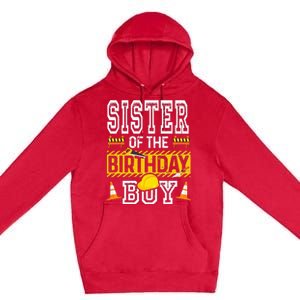 Sister of the Birthday  Construction Birthday Party Hat Premium Pullover Hoodie