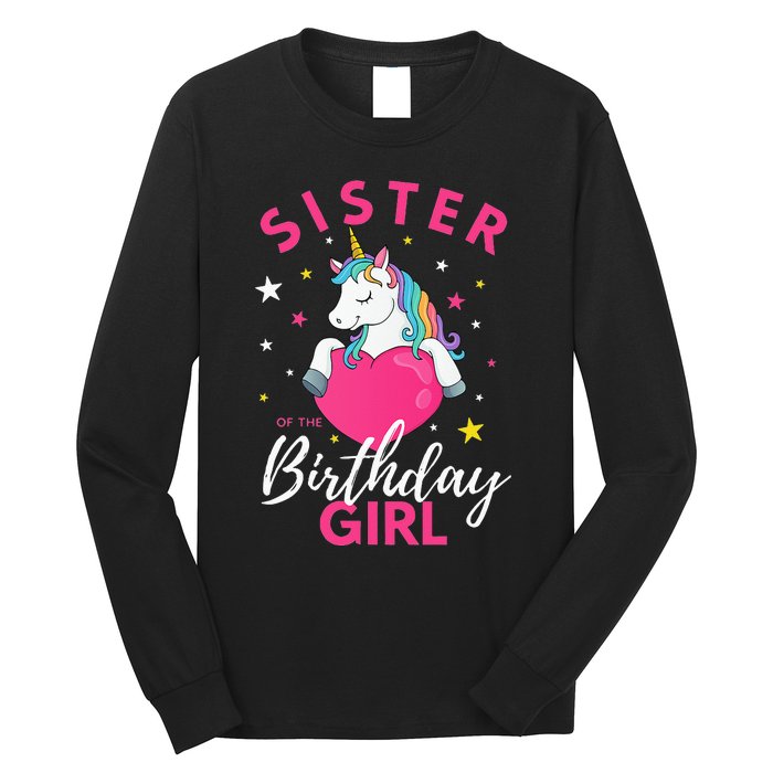 Sister Of The Birthday  Sibling Unicorn Birthday Long Sleeve Shirt