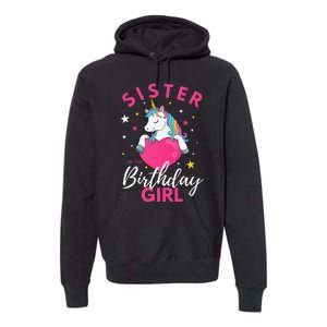 Sister Of The Birthday  Sibling Unicorn Birthday Premium Hoodie