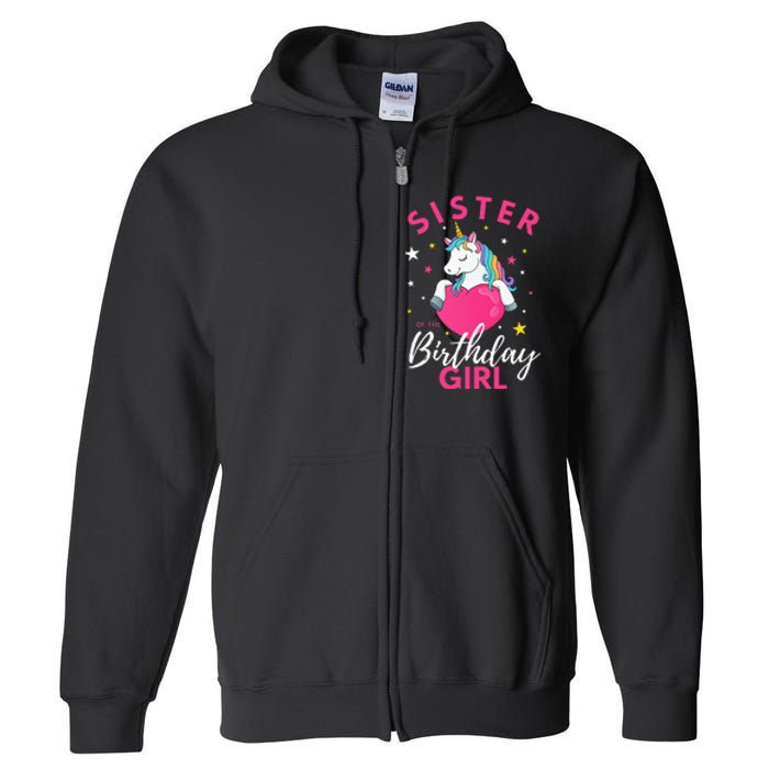 Sister Of The Birthday  Sibling Unicorn Birthday Full Zip Hoodie