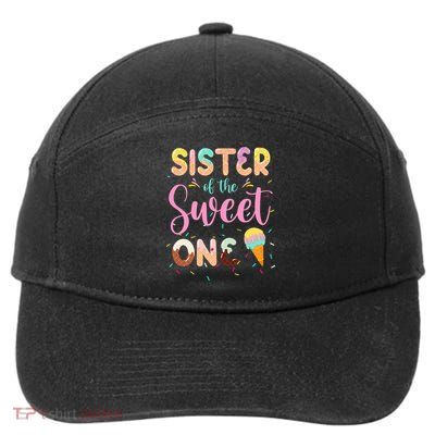 Sister Of The Sweet One Ice Cream 1st First Birthday Family Great Gift 7-Panel Snapback Hat