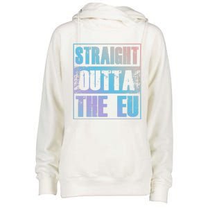 Straight Outta The Eu Europe Brexit England Politics Uk Gift Meaningful Gift Womens Funnel Neck Pullover Hood