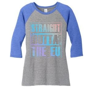 Straight Outta The Eu Europe Brexit England Politics Uk Gift Meaningful Gift Women's Tri-Blend 3/4-Sleeve Raglan Shirt