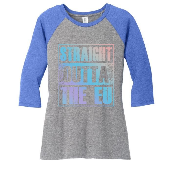 Straight Outta The Eu Europe Brexit England Politics Uk Gift Meaningful Gift Women's Tri-Blend 3/4-Sleeve Raglan Shirt