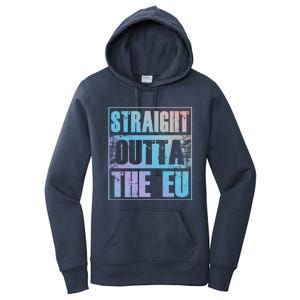 Straight Outta The Eu Europe Brexit England Politics Uk Gift Meaningful Gift Women's Pullover Hoodie