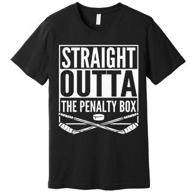 Straight Outta The Penalty Box Hockey Player Gift Hockey Premium T-Shirt