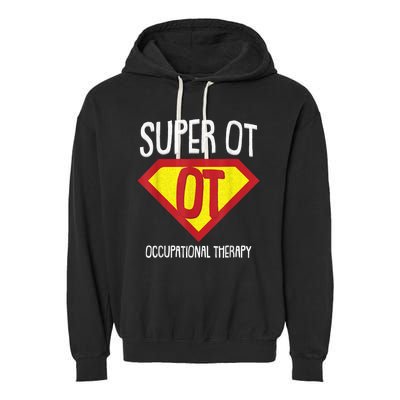 Superhero Occupational Therapy Cool Ota Therapist Gift Garment-Dyed Fleece Hoodie