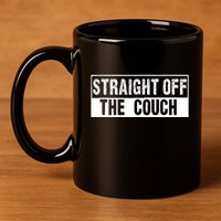 Straight Off The Couch Funny Football Offensive Lineman 11oz C Handle Ceramic Mug