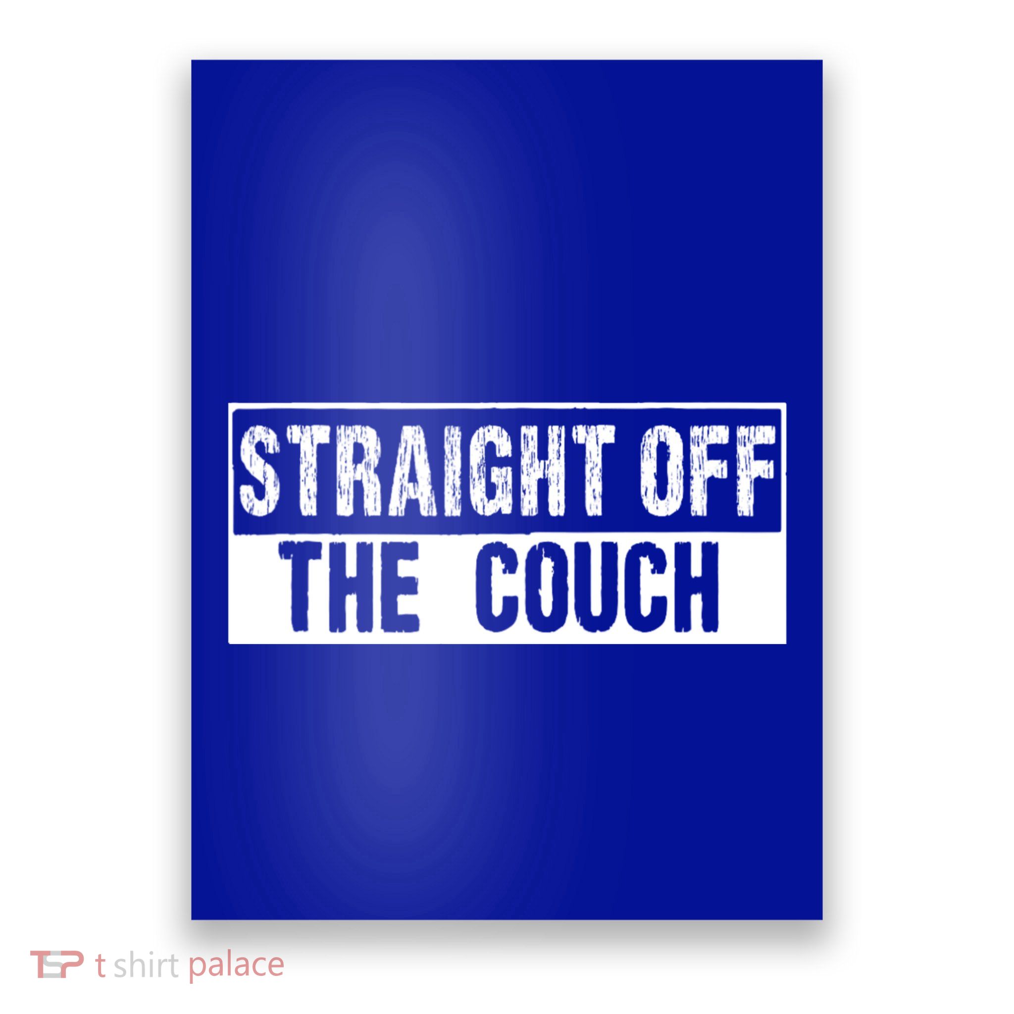 Straight Off The Couch Funny Football Offensive Lineman Poster