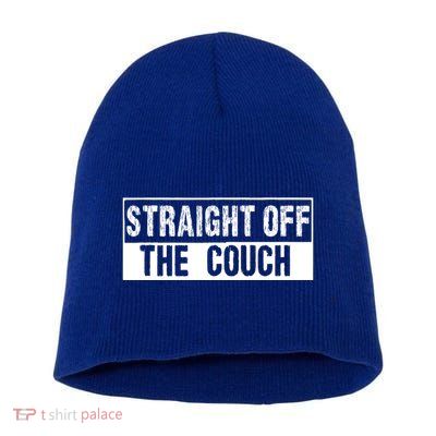 Straight Off The Couch Funny Football Offensive Lineman Short Acrylic Beanie