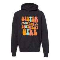 Sister of the Birthday Vintage Groovy Sister 1st Premium Hoodie