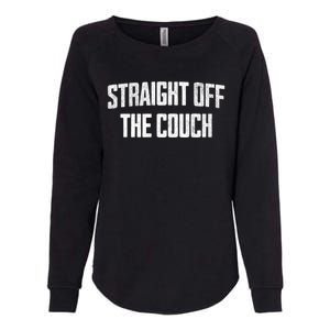 Straight Off The Couch Funny Football Offensive Lineman Womens California Wash Sweatshirt