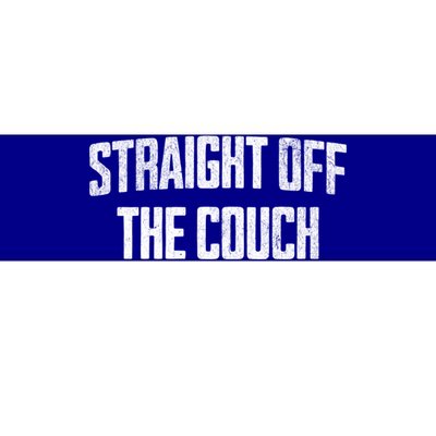 Straight Off The Couch Funny Football Offensive Lineman Bumper Sticker