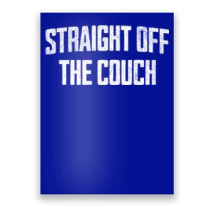 Straight Off The Couch Funny Football Offensive Lineman Poster