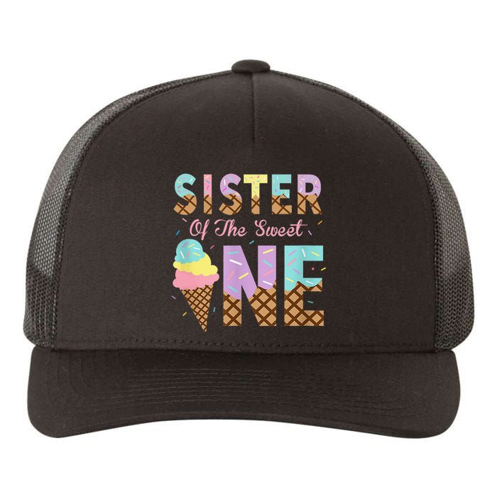 Sister Of The Sweet One Ice Cream 1st First Birthday Family Yupoong Adult 5-Panel Trucker Hat