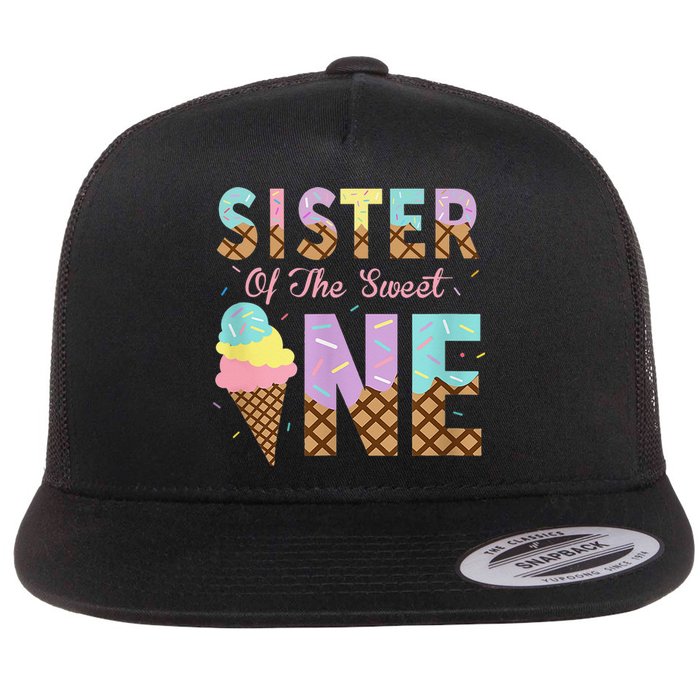 Sister Of The Sweet One Ice Cream 1st First Birthday Family Flat Bill Trucker Hat