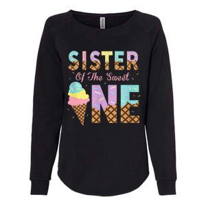 Sister Of The Sweet One Ice Cream 1st First Birthday Family Womens California Wash Sweatshirt