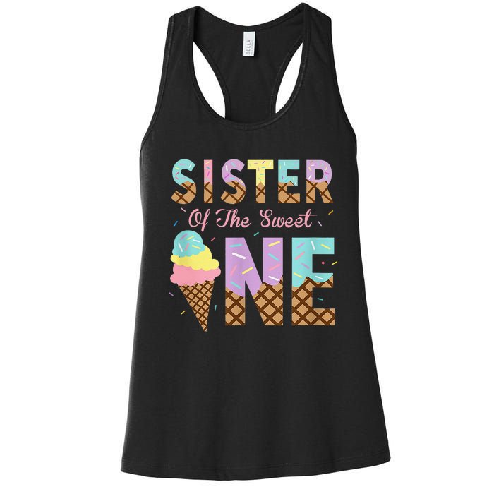 Sister Of The Sweet One Ice Cream 1st First Birthday Family Women's Racerback Tank