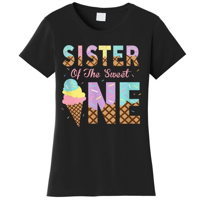 Sister Of The Sweet One Ice Cream 1st First Birthday Family Women's T-Shirt