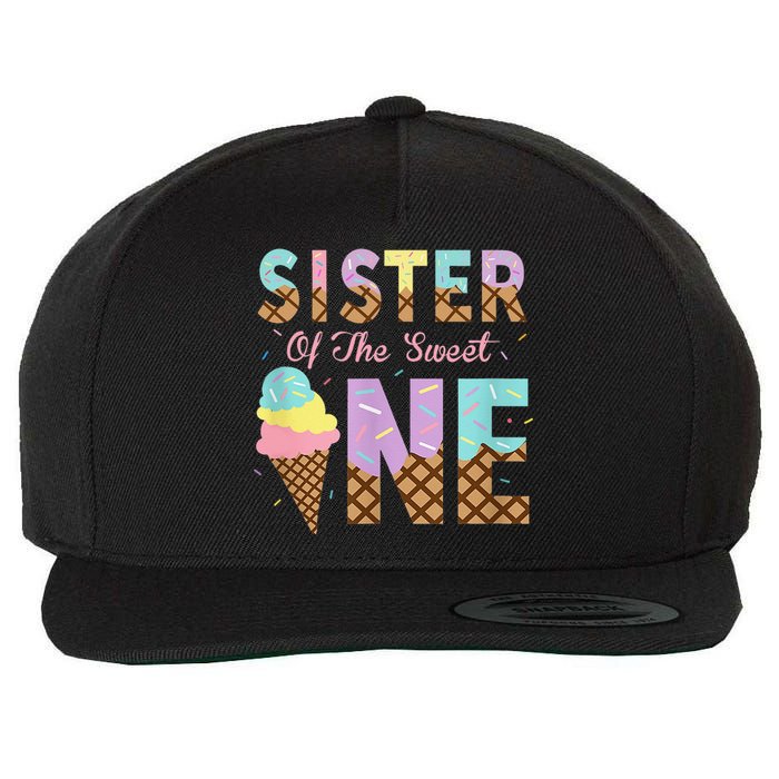 Sister Of The Sweet One Ice Cream 1st First Birthday Family Wool Snapback Cap