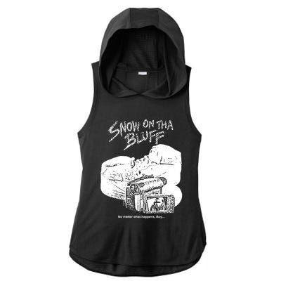 Snow On Tha Bluff No Matter What Happens Ladies PosiCharge Tri-Blend Wicking Draft Hoodie Tank