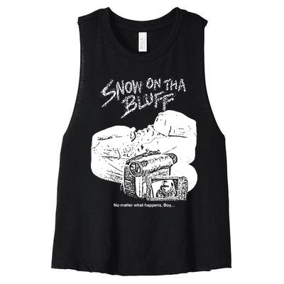 Snow On Tha Bluff No Matter What Happens Women's Racerback Cropped Tank