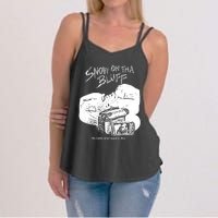 Snow On Tha Bluff No Matter What Happens Women's Strappy Tank