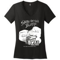 Snow On Tha Bluff No Matter What Happens Women's V-Neck T-Shirt