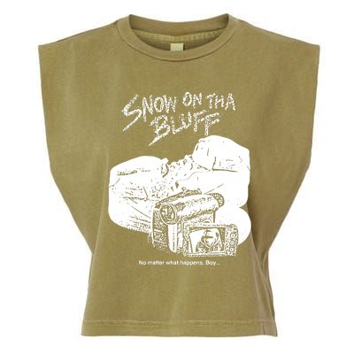 Snow On Tha Bluff No Matter What Happens Garment-Dyed Women's Muscle Tee