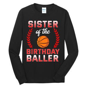 Sister Of The Birthday Boy Basketball Bday Celebration Tall Long Sleeve T-Shirt