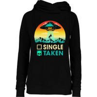 Single Or Taken Funny Alien UFO Valentine's Day Womens Funnel Neck Pullover Hood