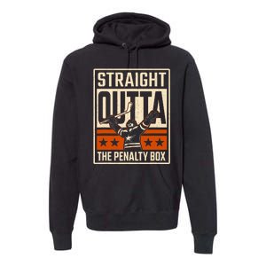 Straight Outta The Penalty Box Funny Hockey Player Fan Lover Premium Hoodie