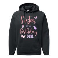 Sister of The Birthday Butterfly Party Matching Family Performance Fleece Hoodie