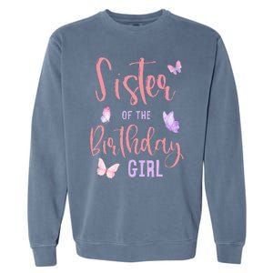 Sister of The Birthday Butterfly Party Matching Family Garment-Dyed Sweatshirt