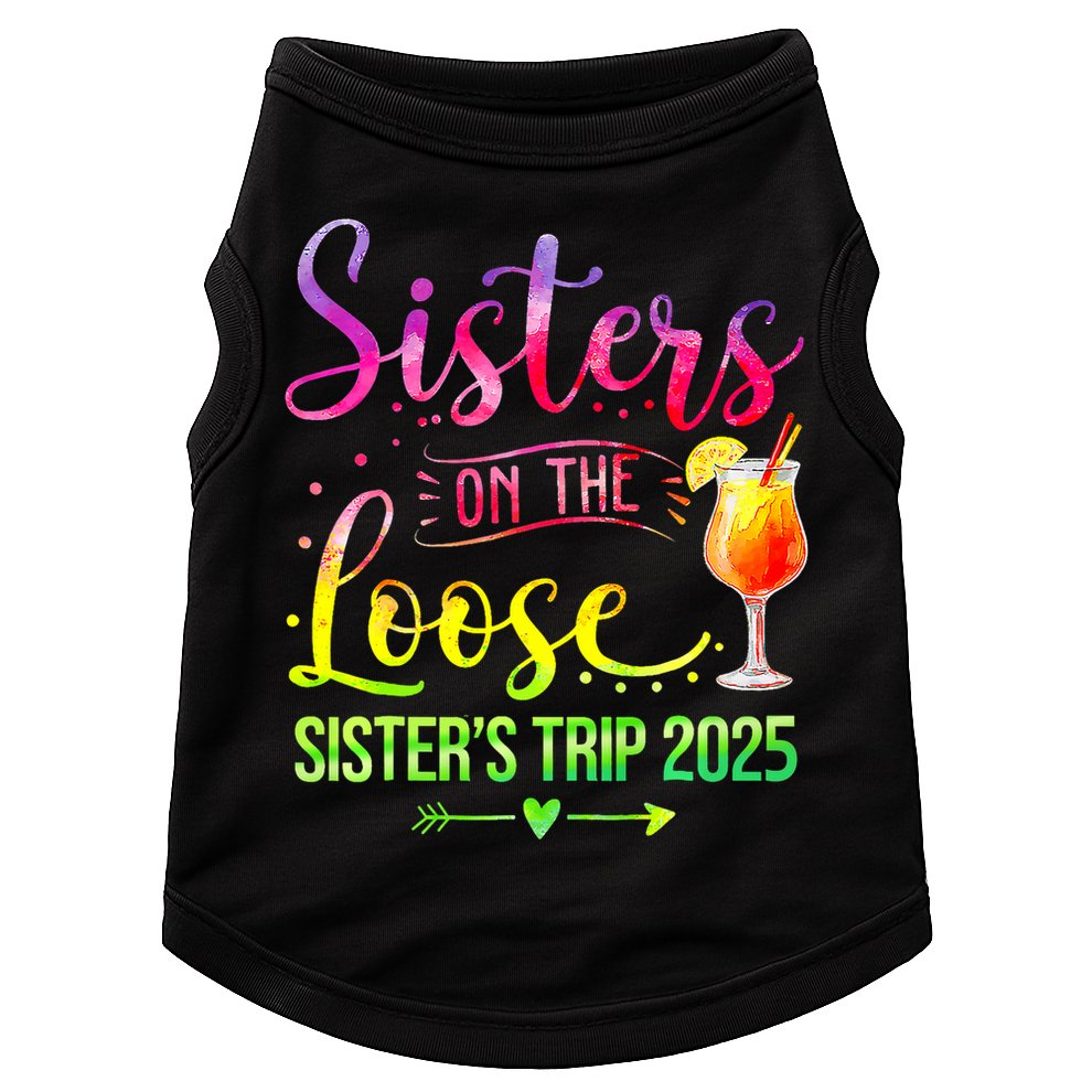 Sisters On The Loose Tie Dye SisterS Weekend Trip 2025 Doggie Tank