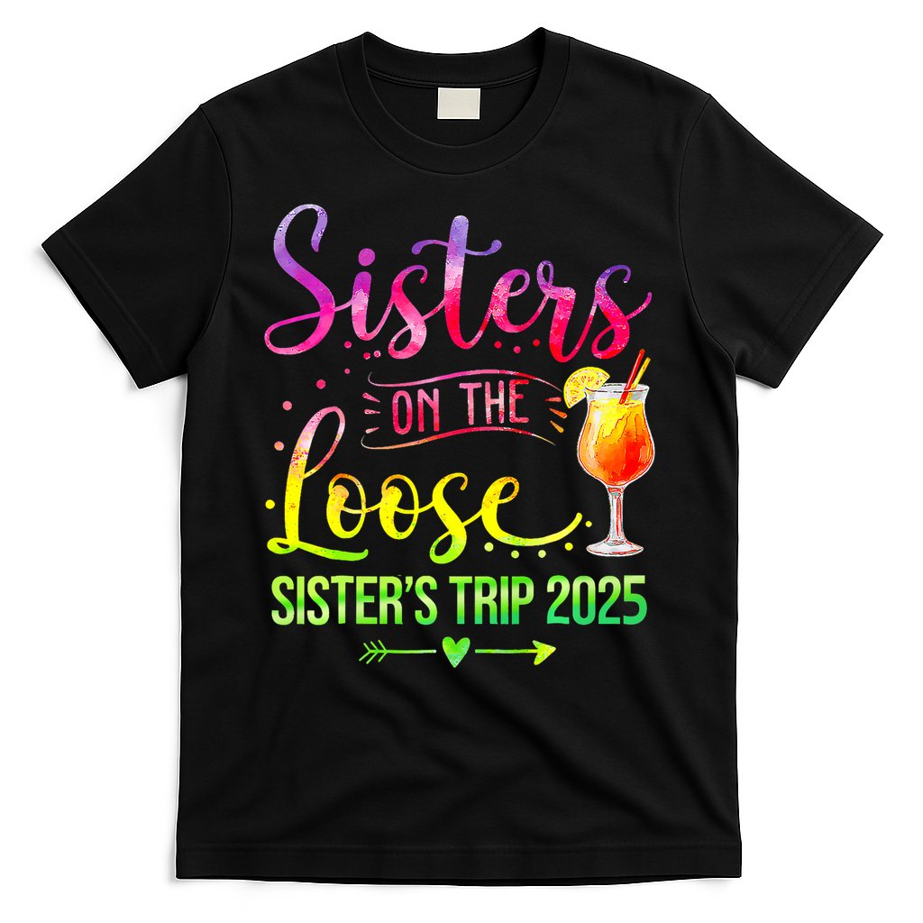 Sisters On The Loose Tie Dye SisterS Weekend Trip 2025 T-Shirt